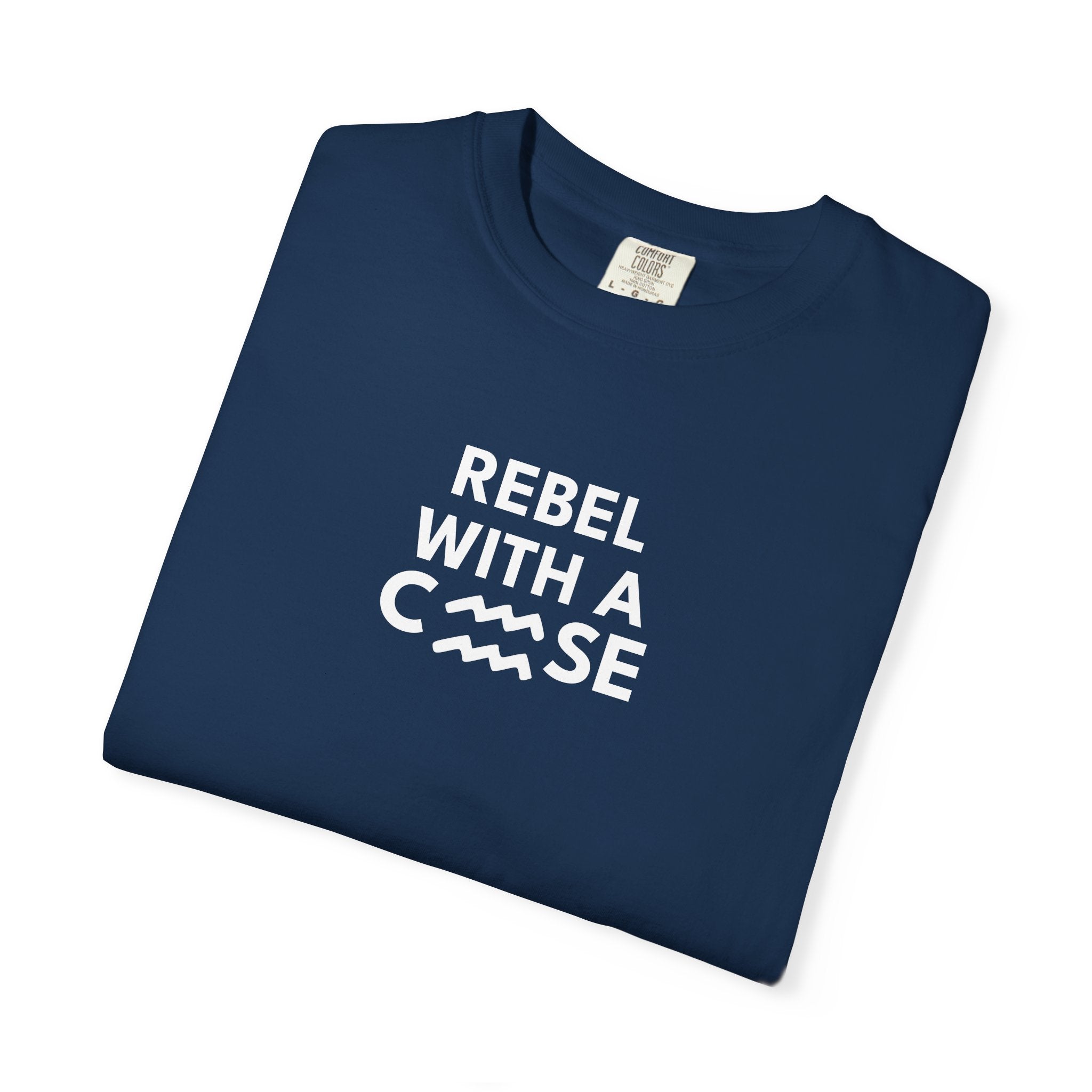 Rebel with a Cause – Aquarius Birthday Unisex T-Shirt