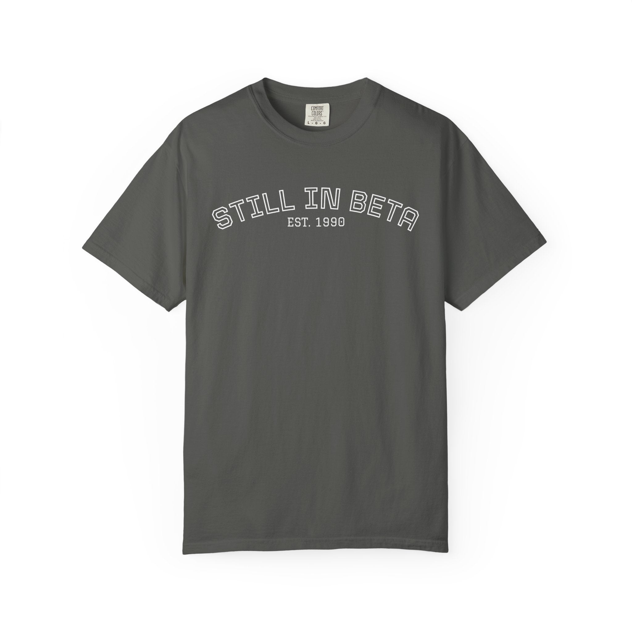 Still in Beta 1990: 35th Birthday Unisex T-Shirt