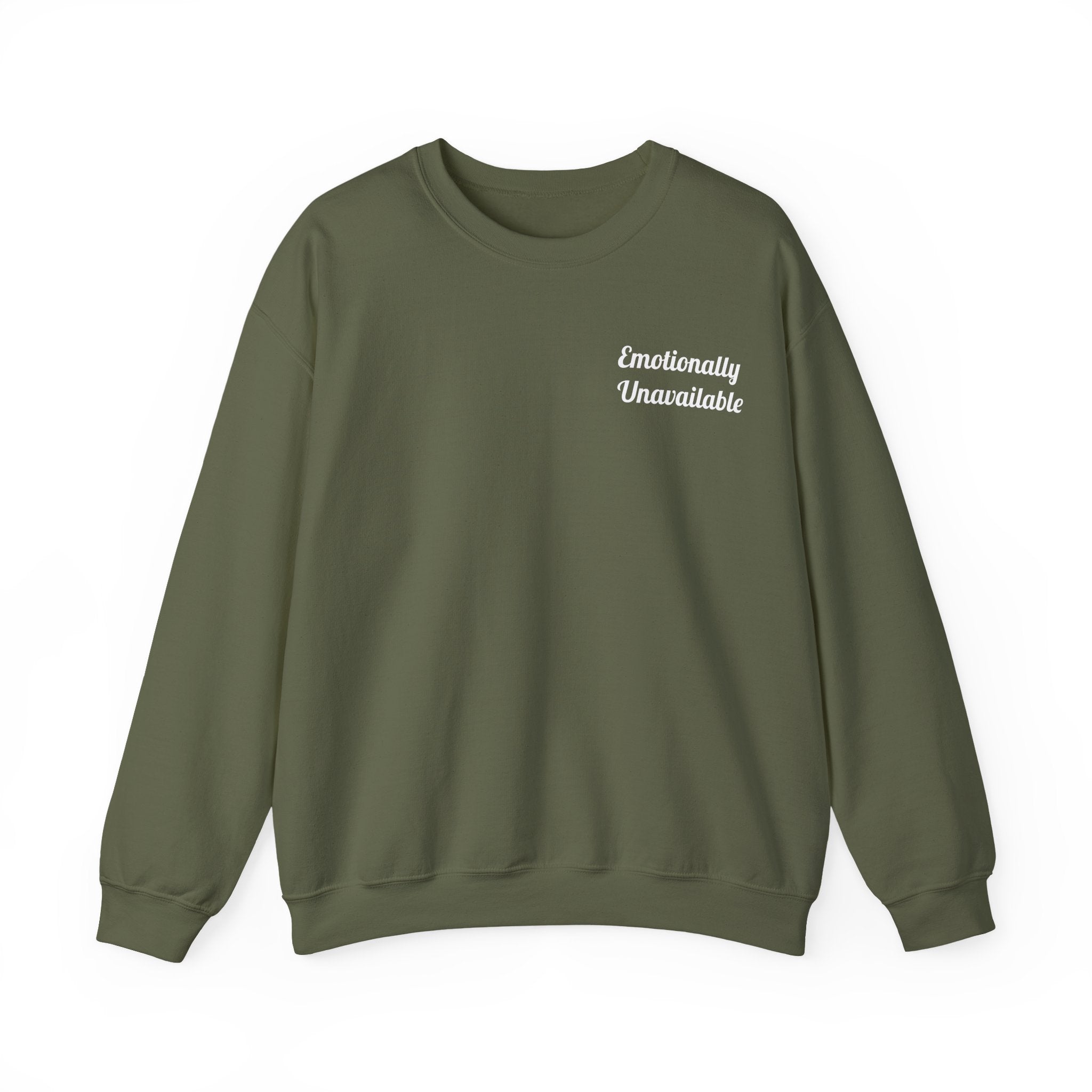 Emotionally Unavailable Unisex Sweatshirt