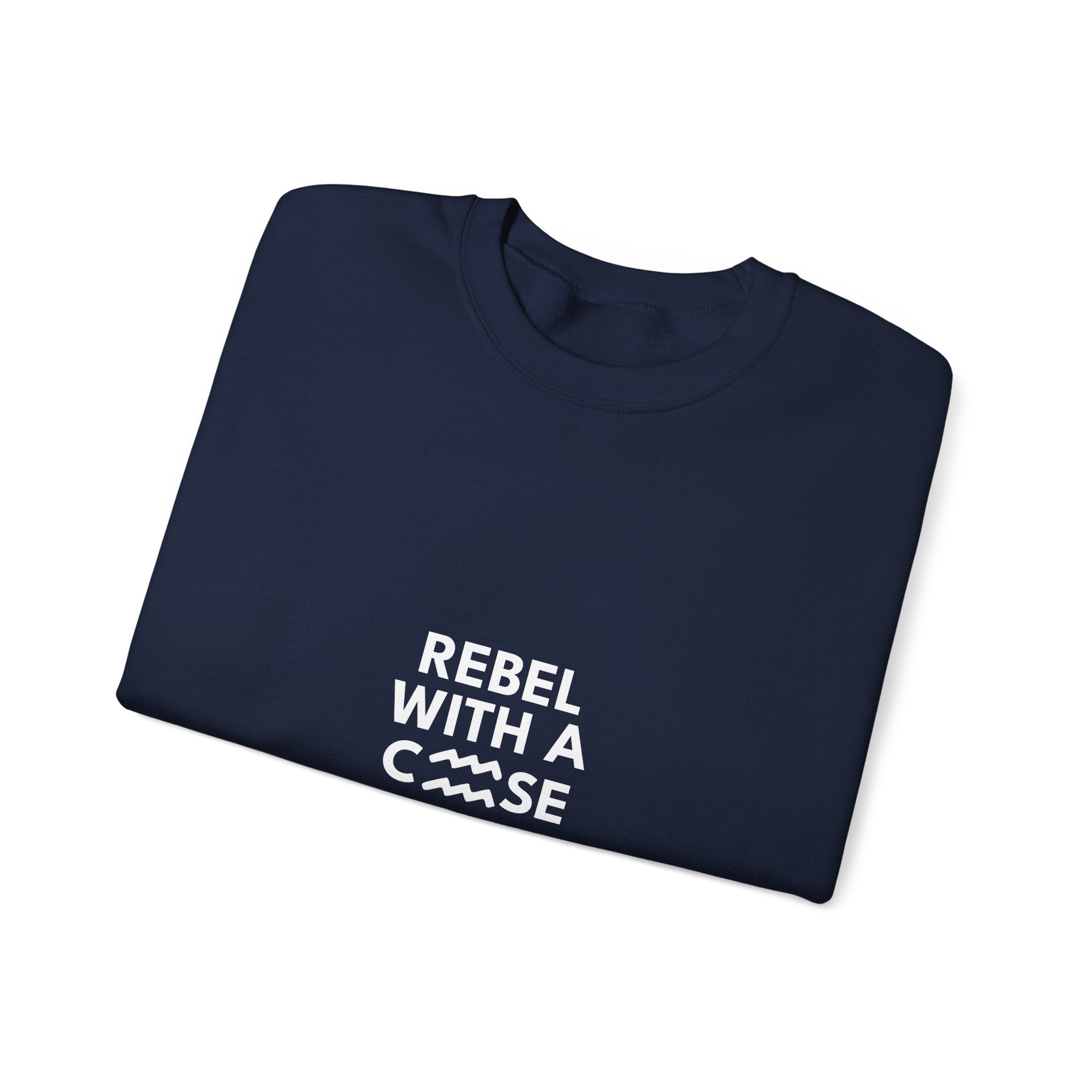 Rebel With a Cause – Aquarius Birthday Unisex Sweatshirt