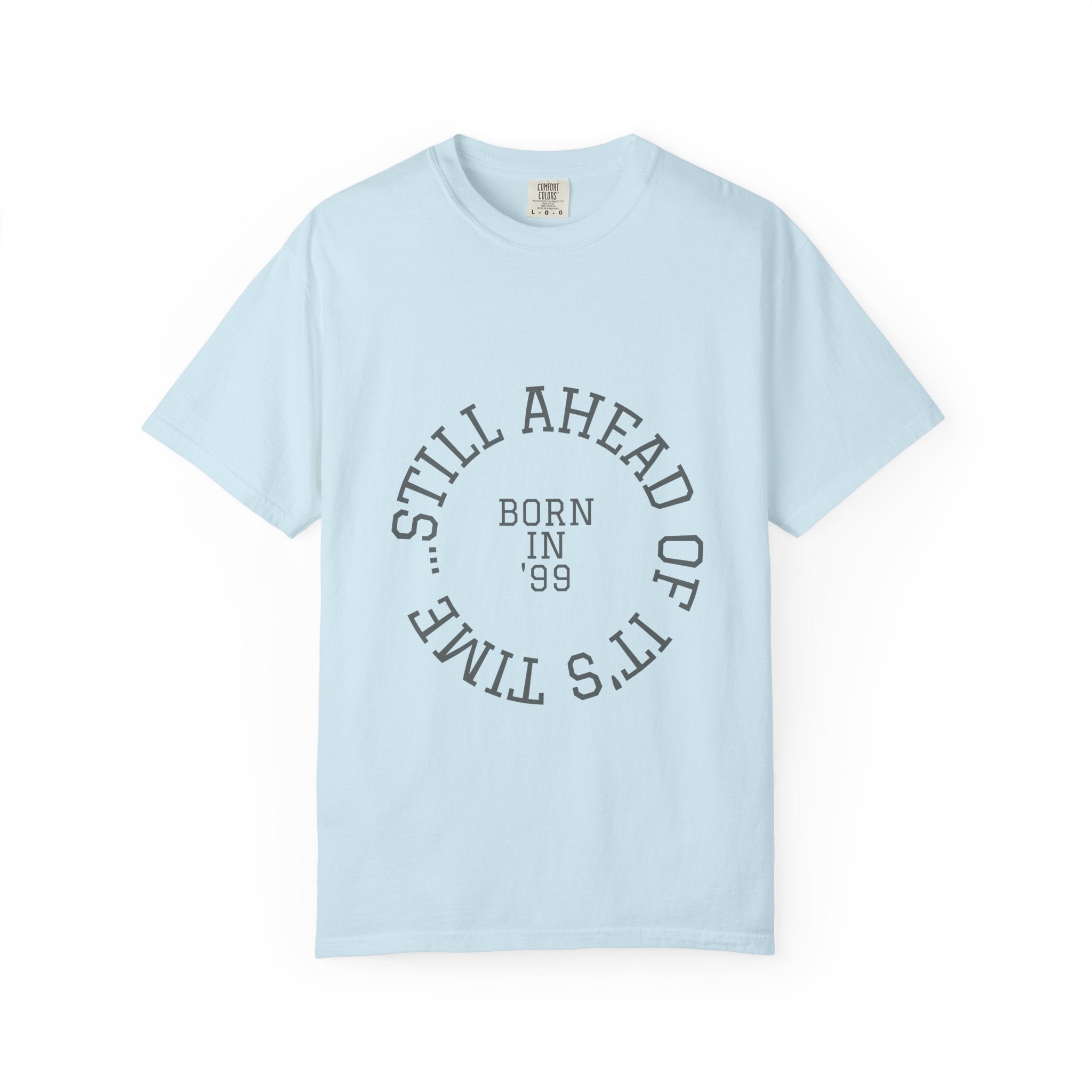 Still Ahead of its Time 1999: 26th Birthday Unisex T-Shirt