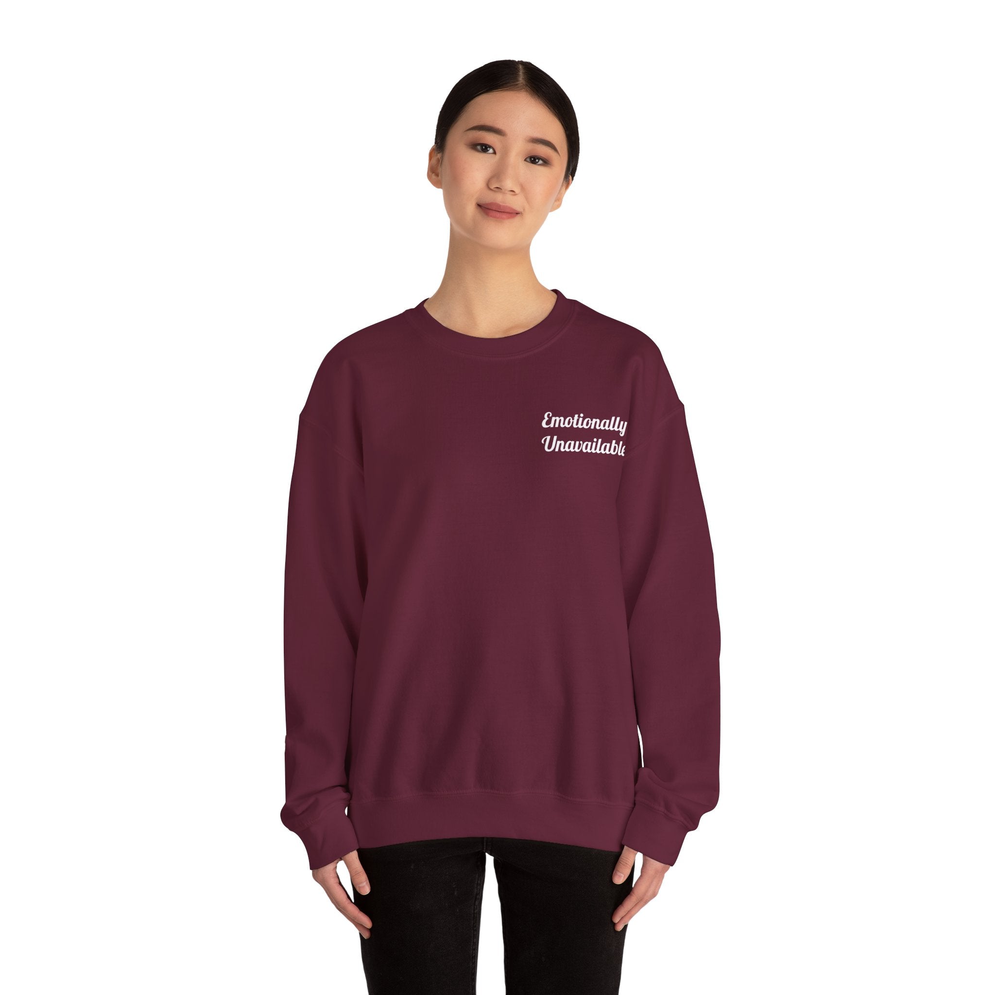 Emotionally Unavailable Unisex Sweatshirt
