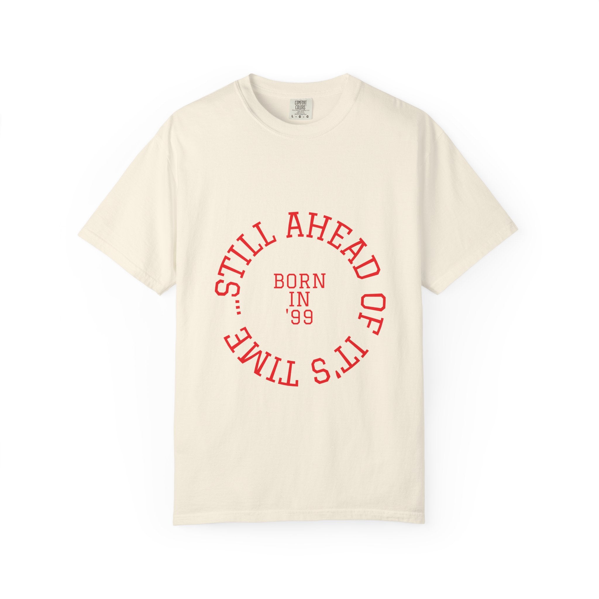 Still Ahead of its Time 1999: 26th Birthday Unisex T-Shirt
