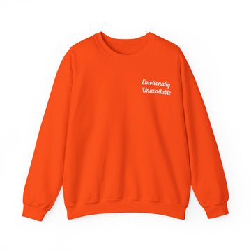 Emotionally Unavailable Unisex Sweatshirt