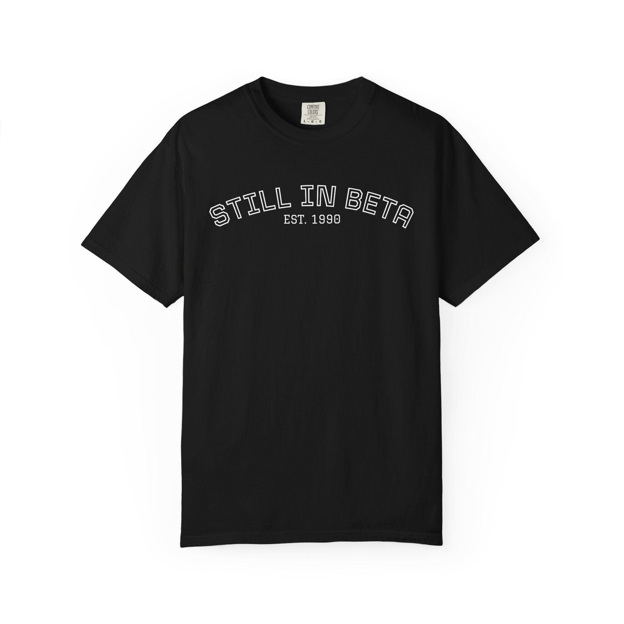 Still in Beta 1990: 35th Birthday Unisex T-Shirt