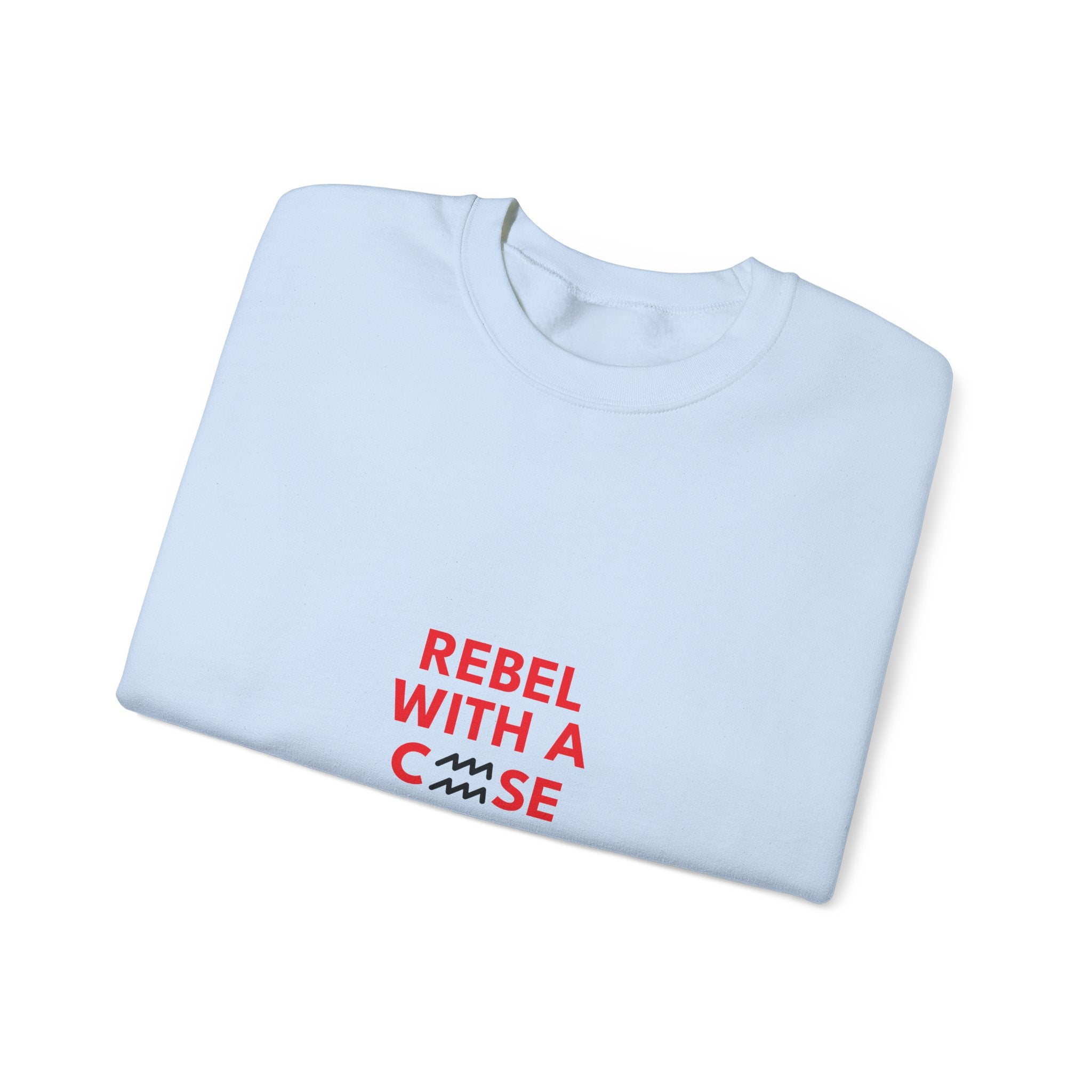 Rebel With a Cause – Aquarius Birthday Unisex Sweatshirt