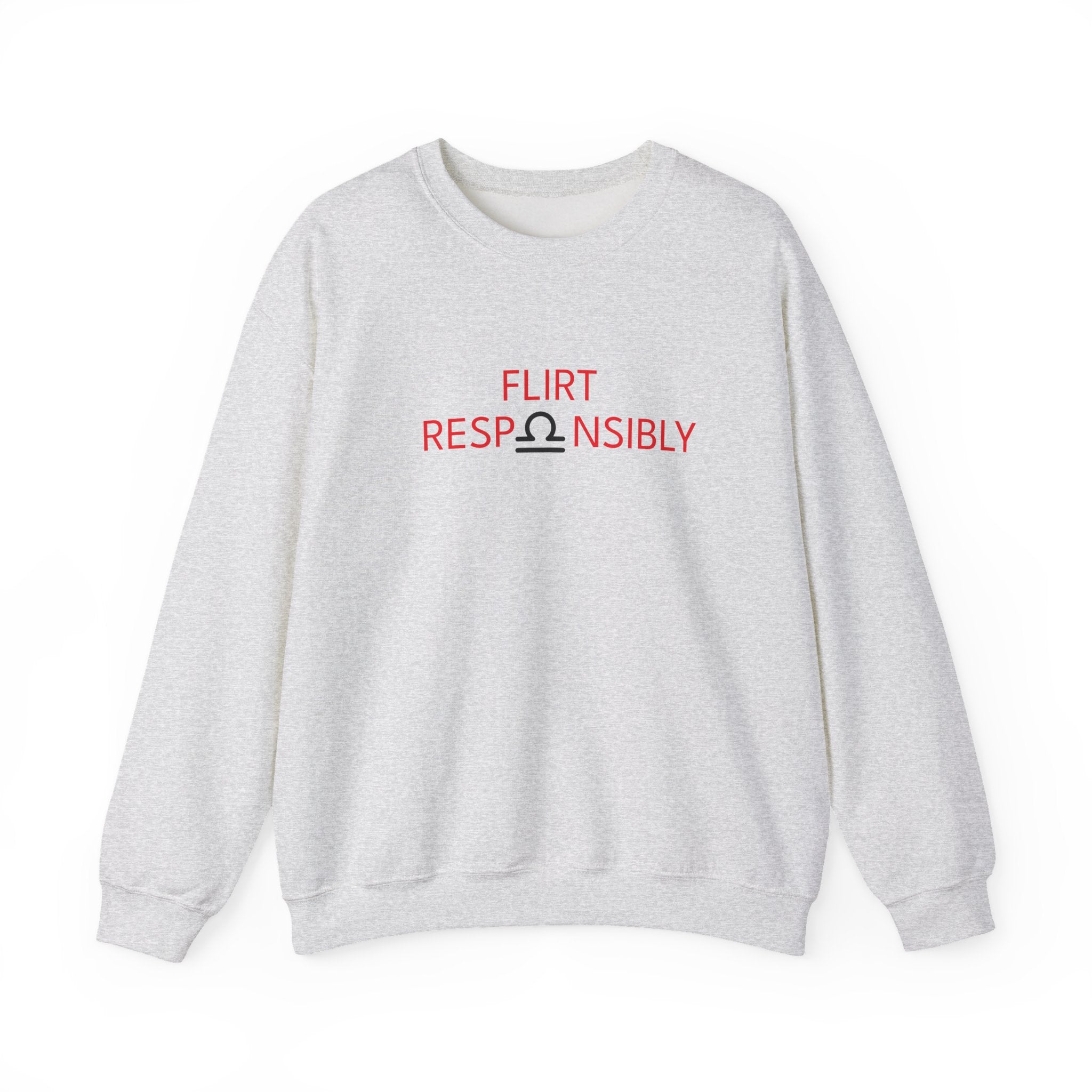 Flirt Responsibly – Libra Birthday Unisex Sweatshirt
