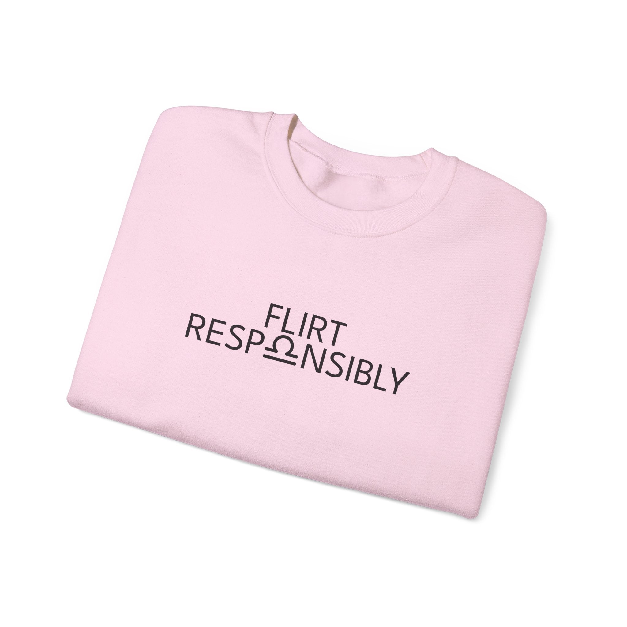 Flirt Responsibly – Libra Birthday Unisex Sweatshirt