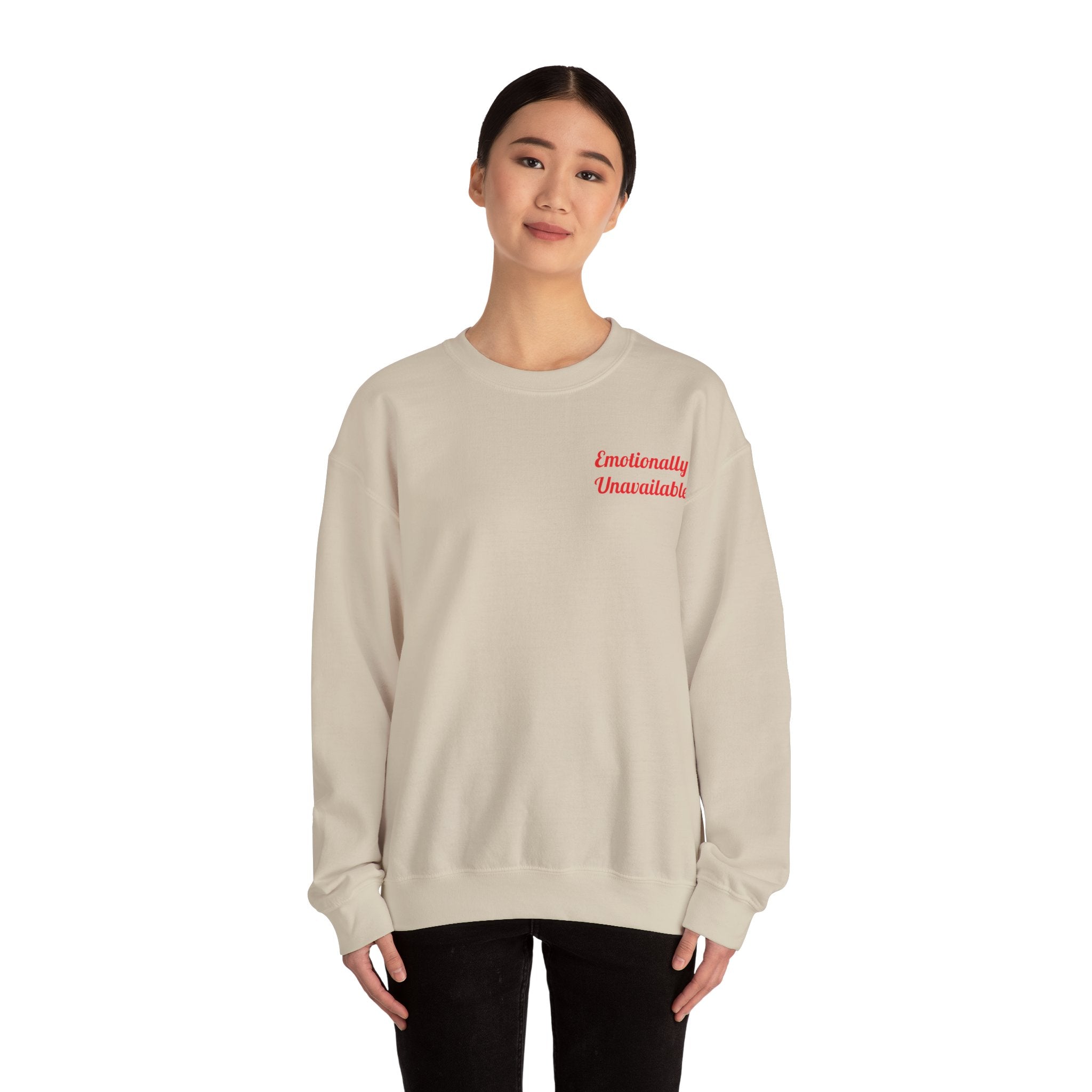 Emotionally Unavailable Unisex Sweatshirt