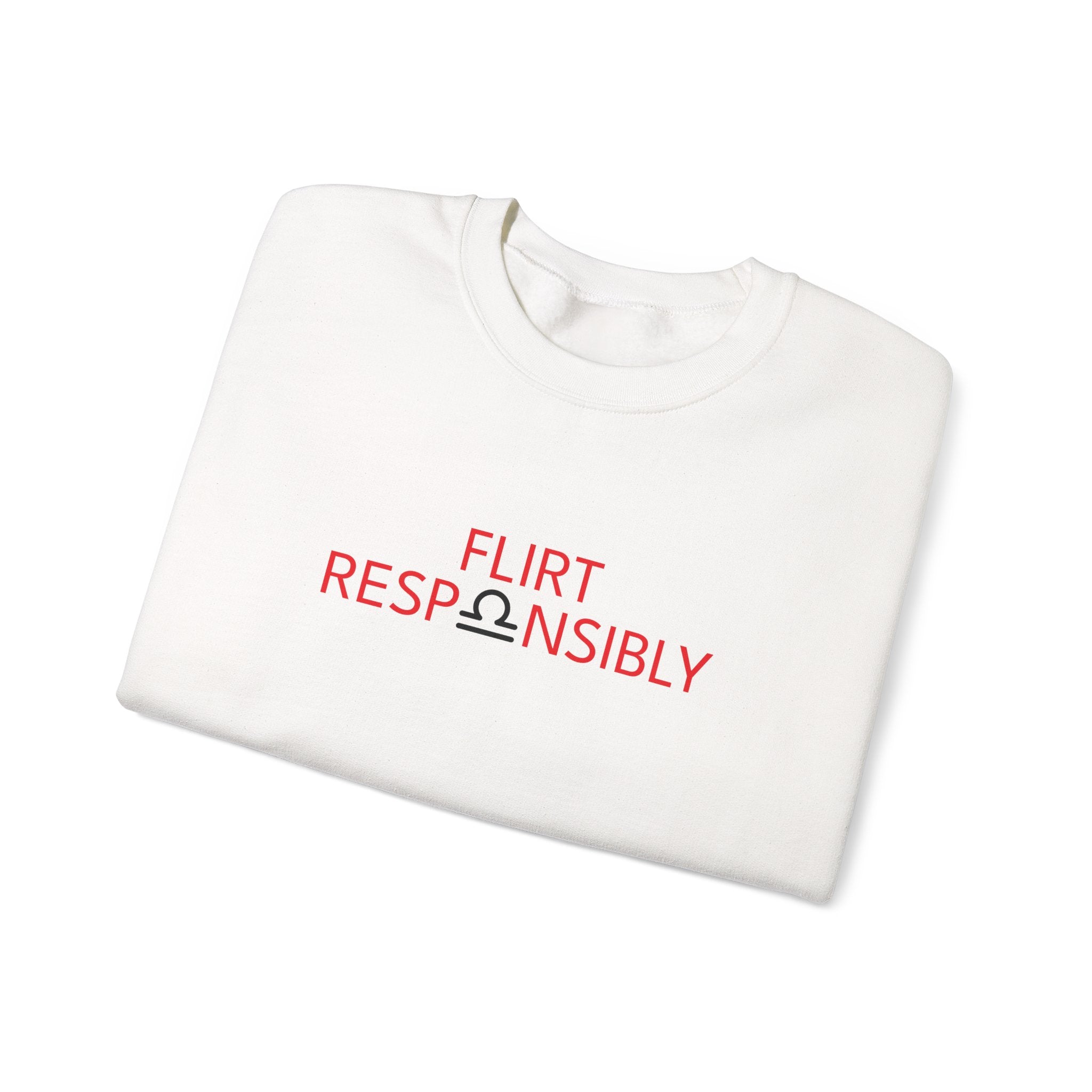 Flirt Responsibly – Libra Birthday Unisex Sweatshirt