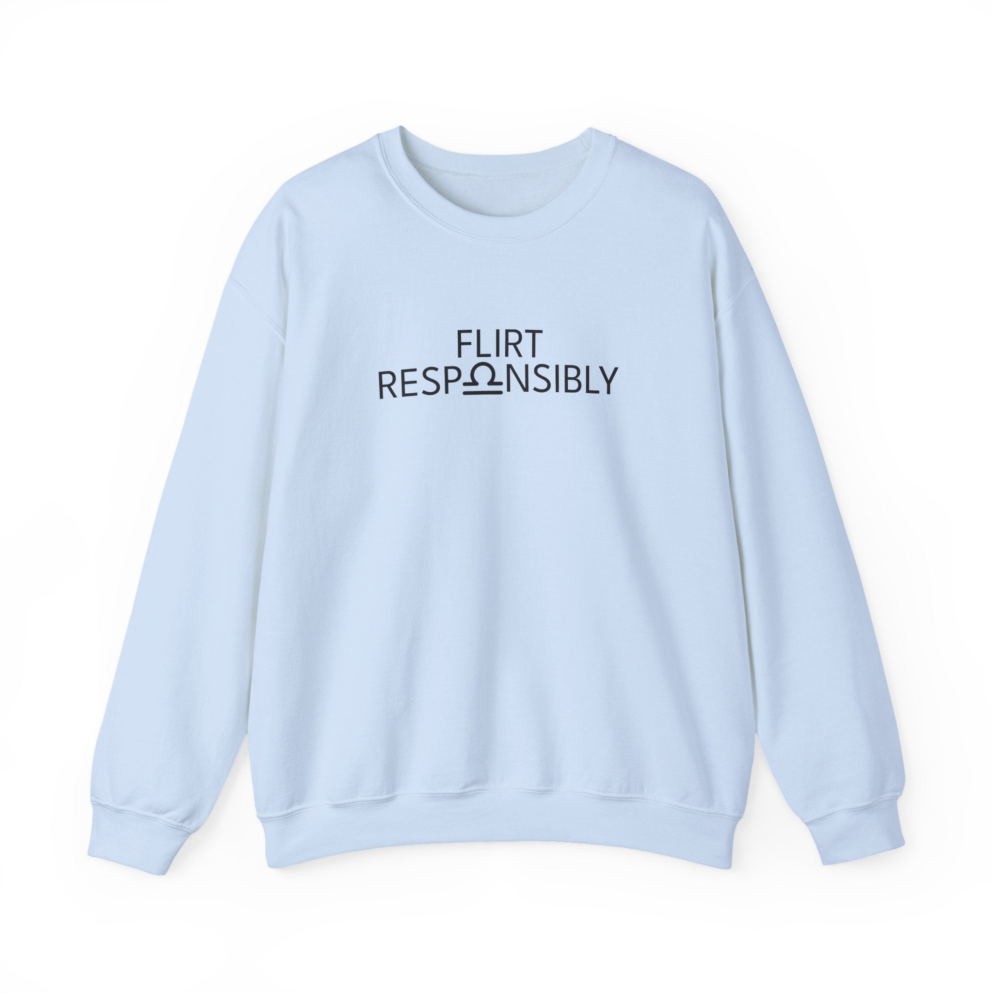 Flirt Responsibly – Libra Birthday Unisex Sweatshirt