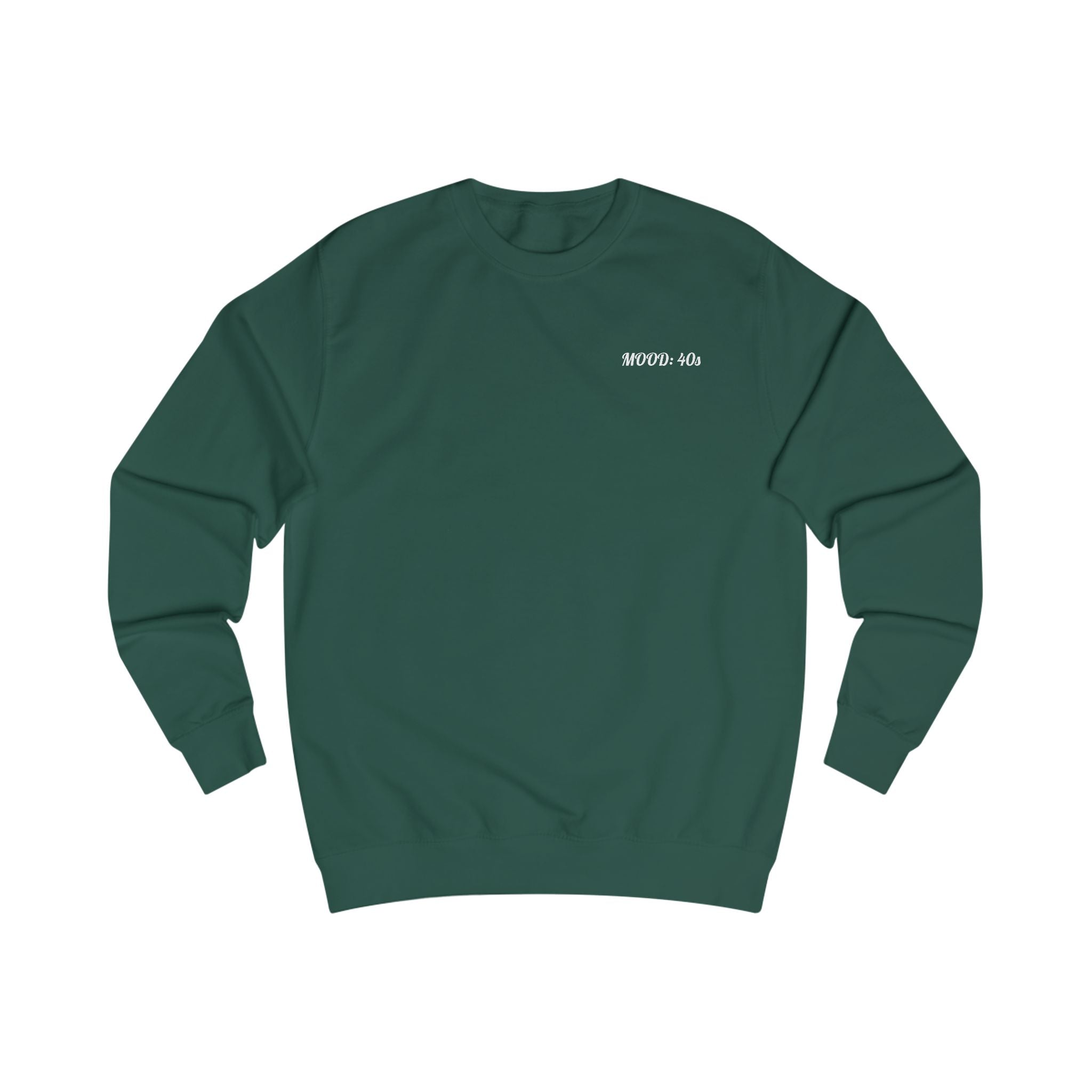 Mood: 40s Unisex Sweatshirt