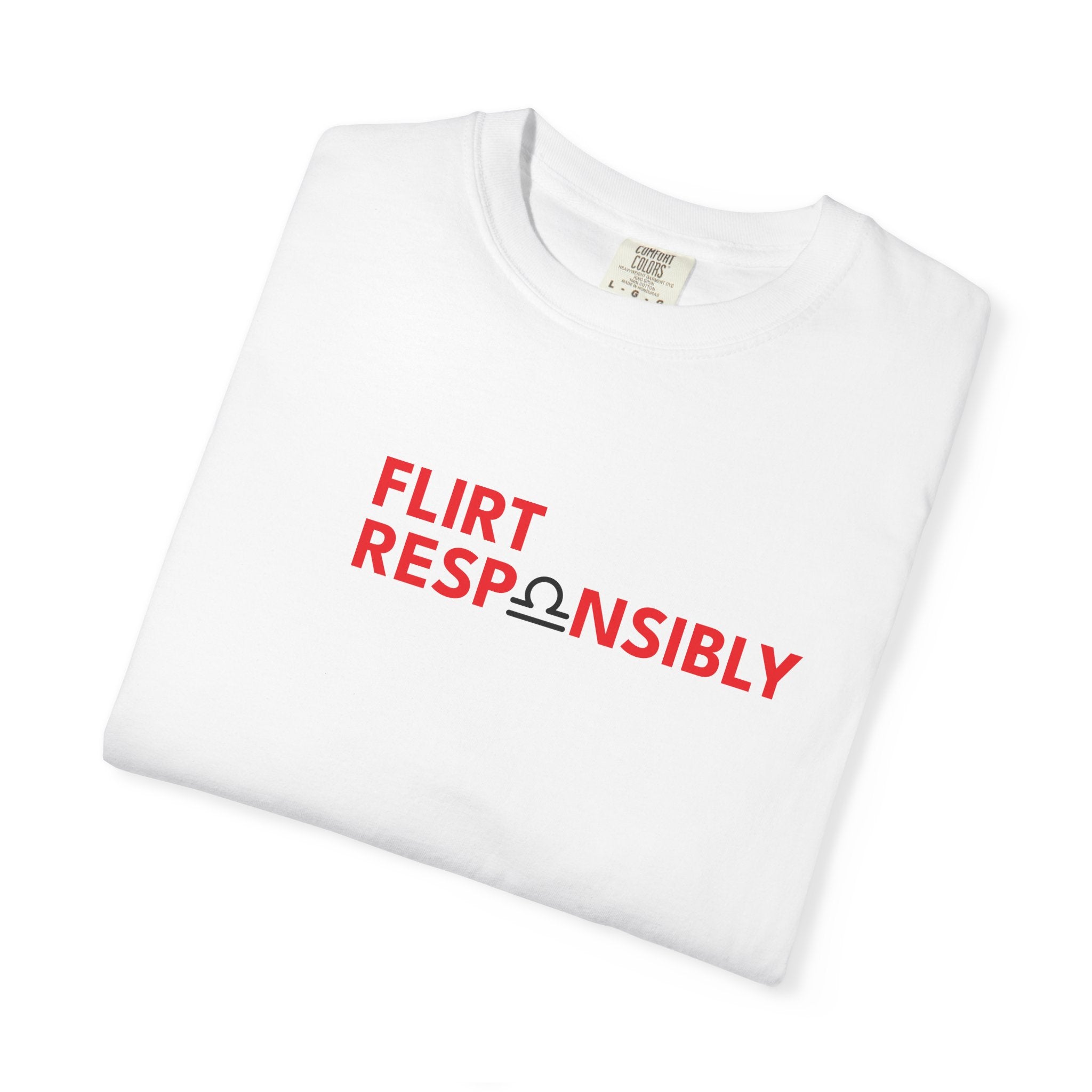 Flirt Responsibly – Libra Birthday Unisex T-Shirt