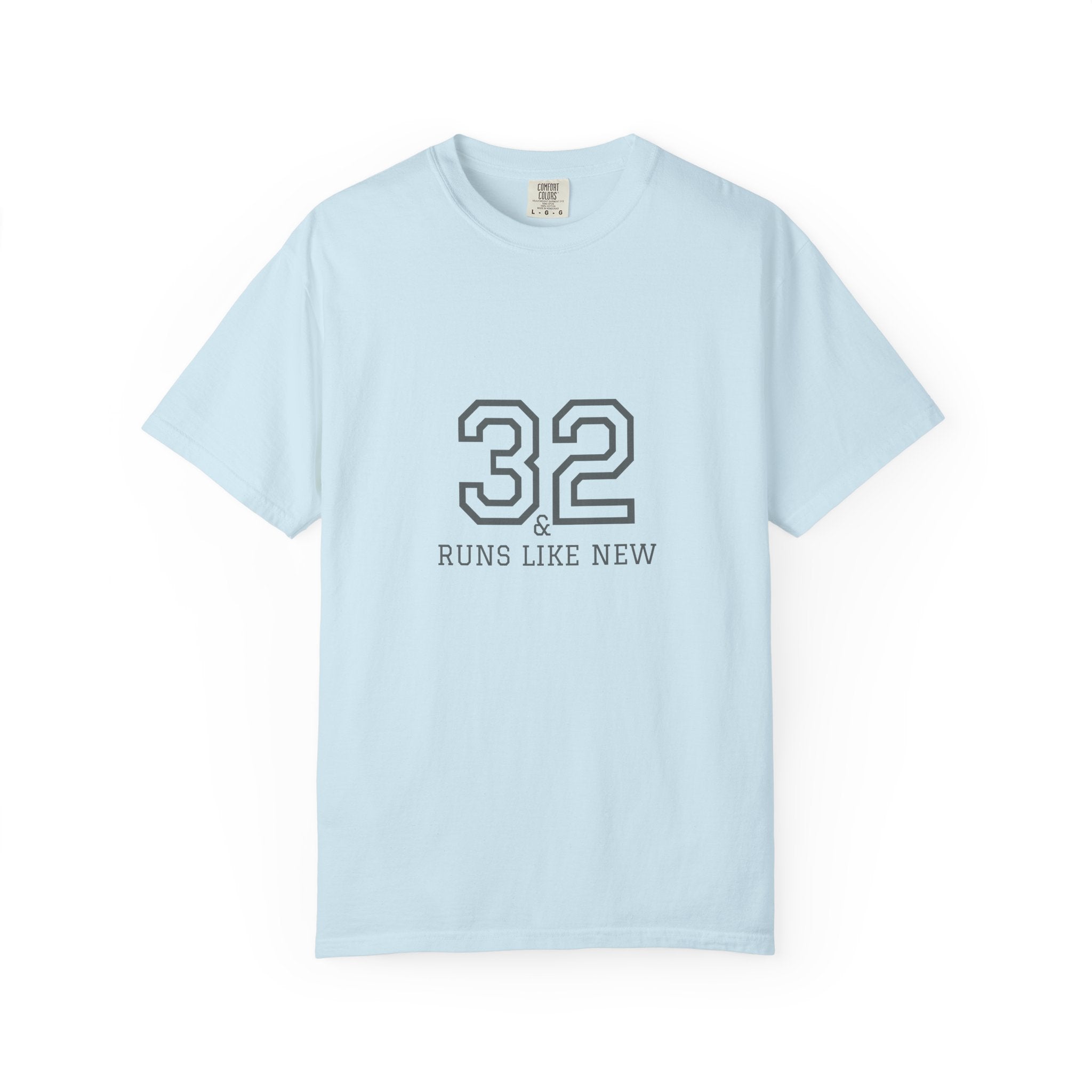 32 & Runs Like New: 1993 32nd Birthday Unisex T-shirt