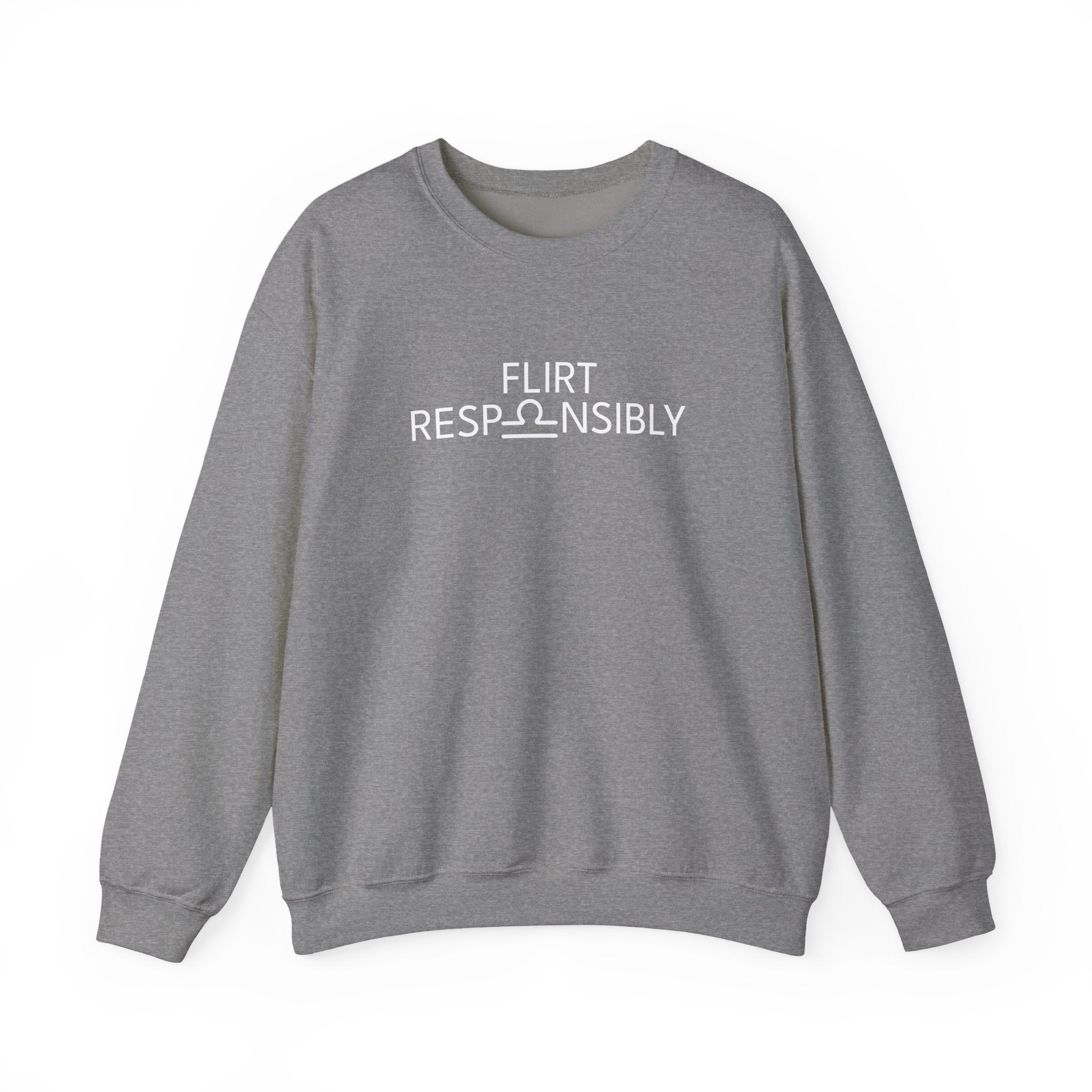 Flirt Responsibly – Libra Birthday Unisex Sweatshirt