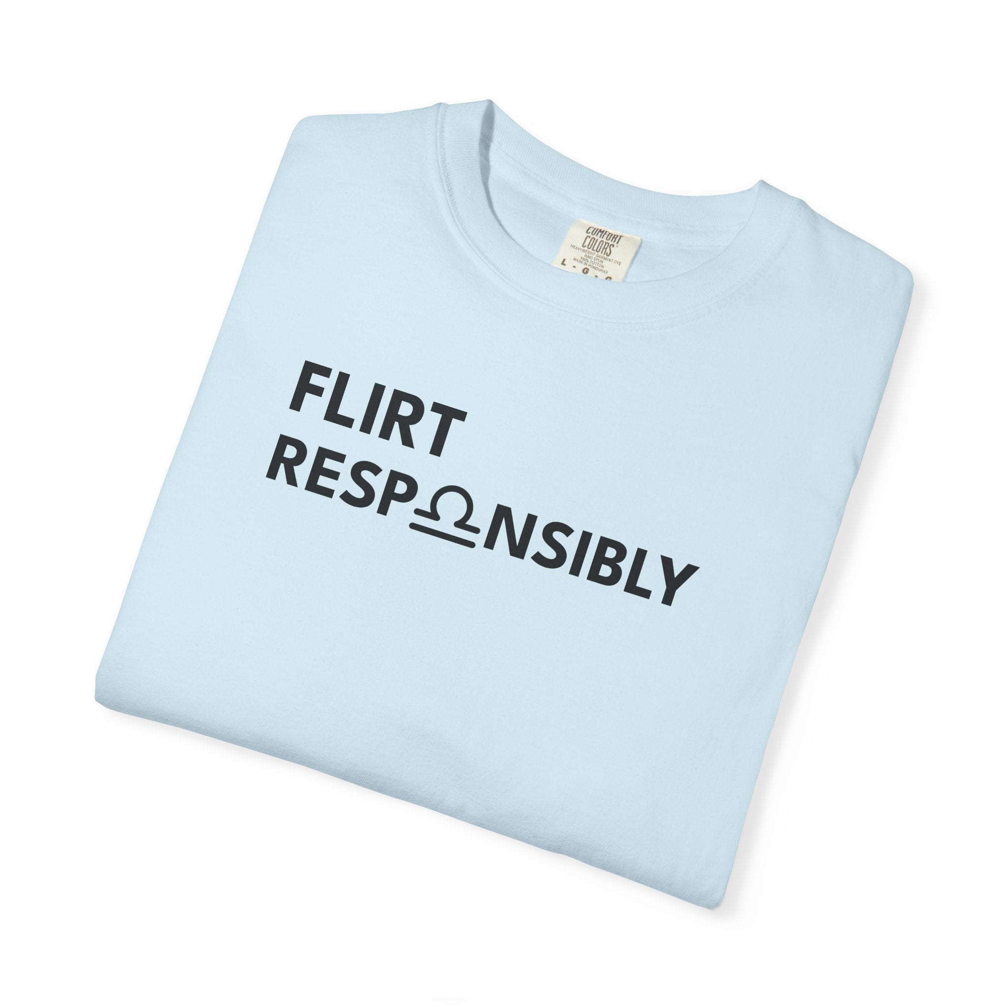 Flirt Responsibly – Libra Birthday Unisex T-Shirt