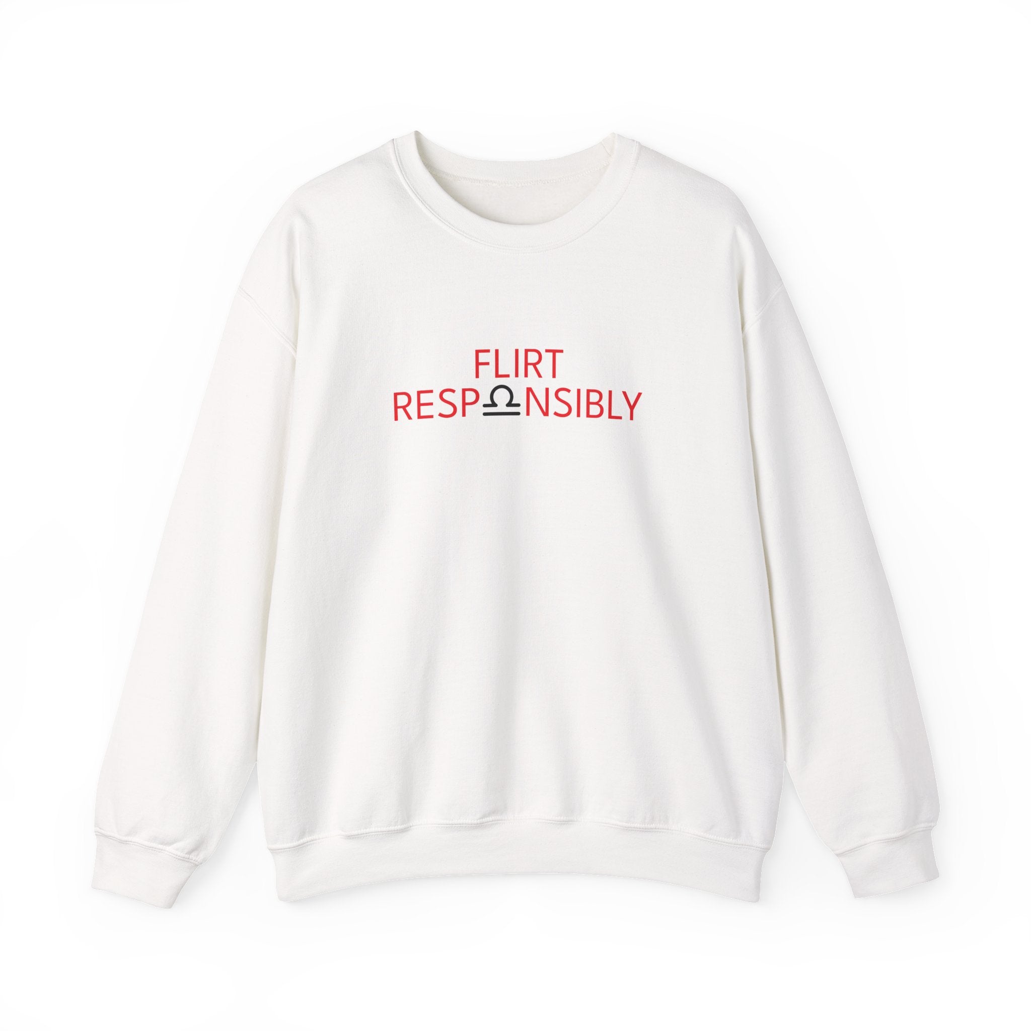 Flirt Responsibly – Libra Birthday Unisex Sweatshirt