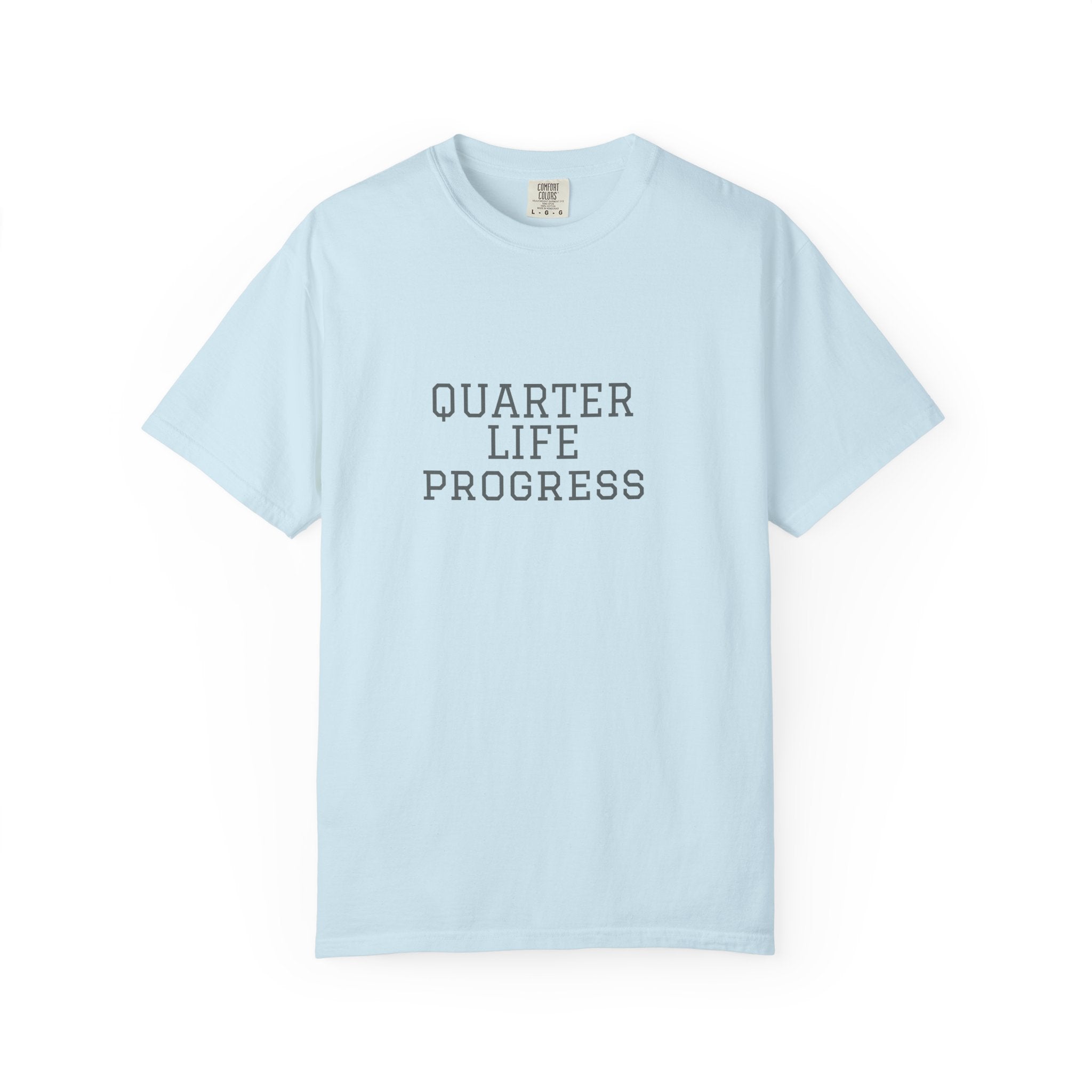 Quarter Life Progress – 25th Birthday Unisex T-Shirt