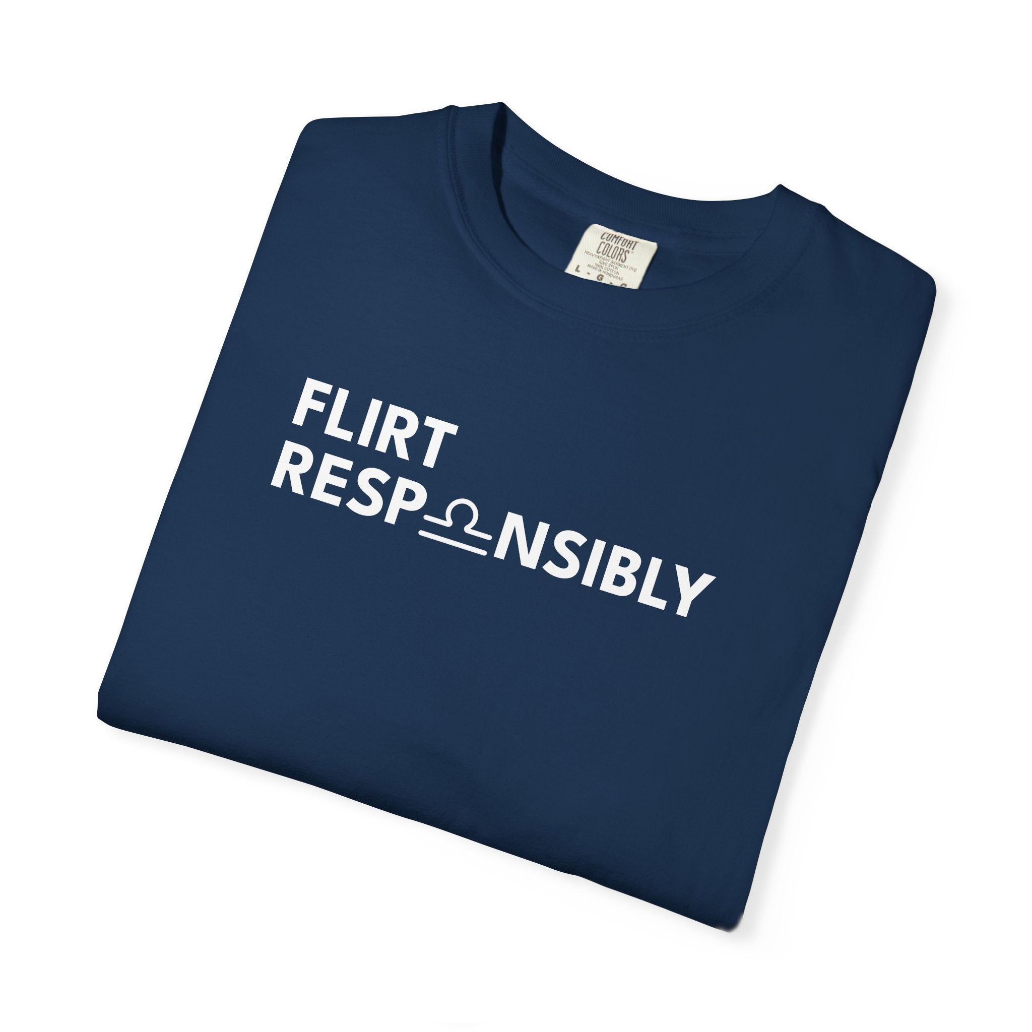 Flirt Responsibly – Libra Birthday Unisex T-Shirt