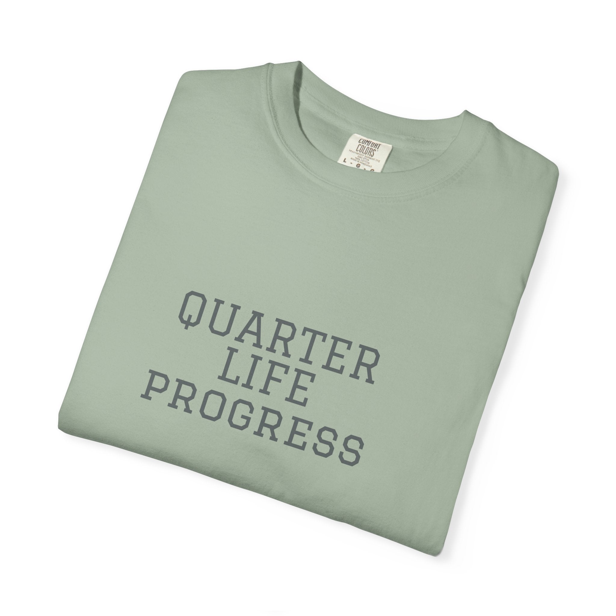 Quarter Life Progress – 25th Birthday Unisex T-Shirt