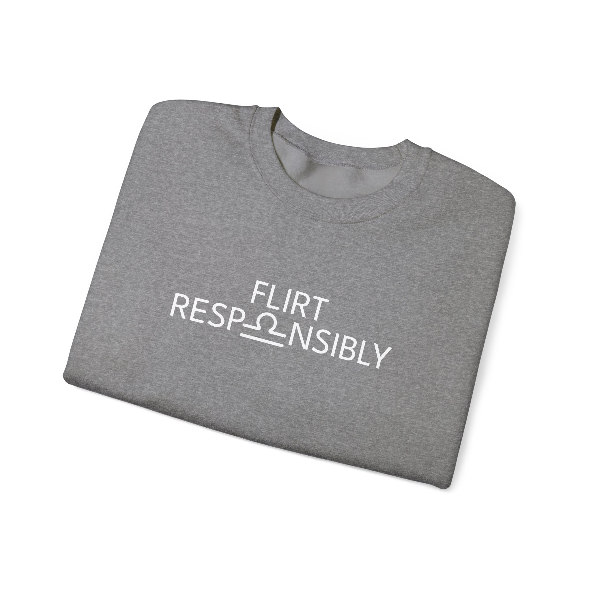 Flirt Responsibly – Libra Birthday Unisex Sweatshirt