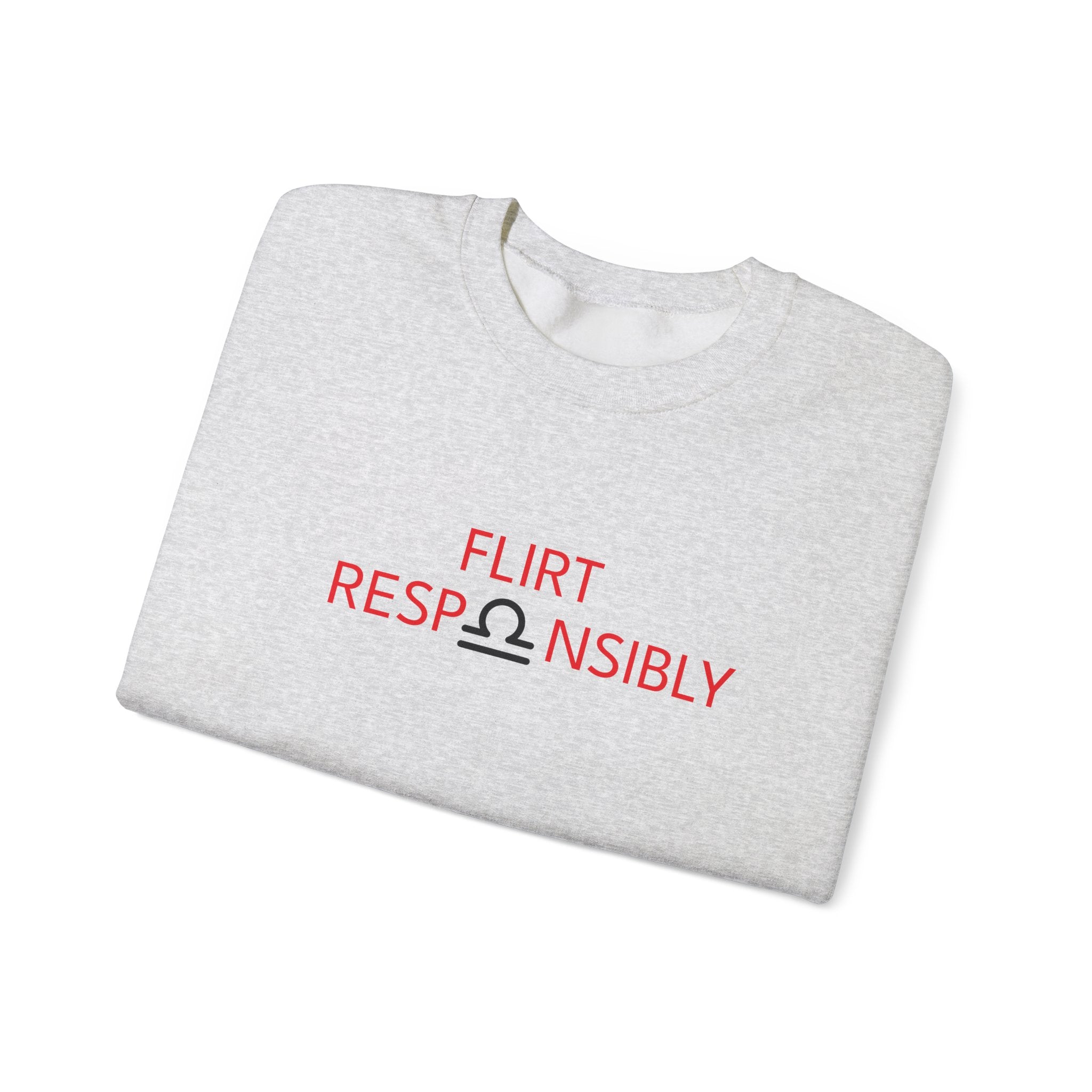 Flirt Responsibly – Libra Birthday Unisex Sweatshirt