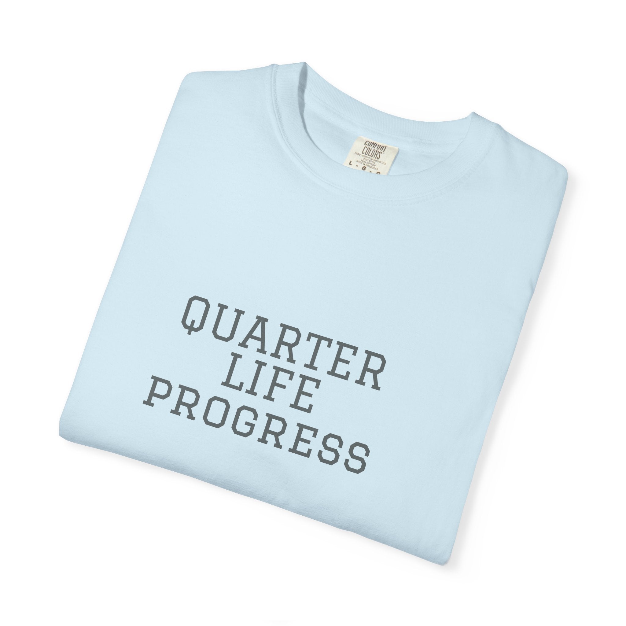 Quarter Life Progress – 25th Birthday Unisex T-Shirt
