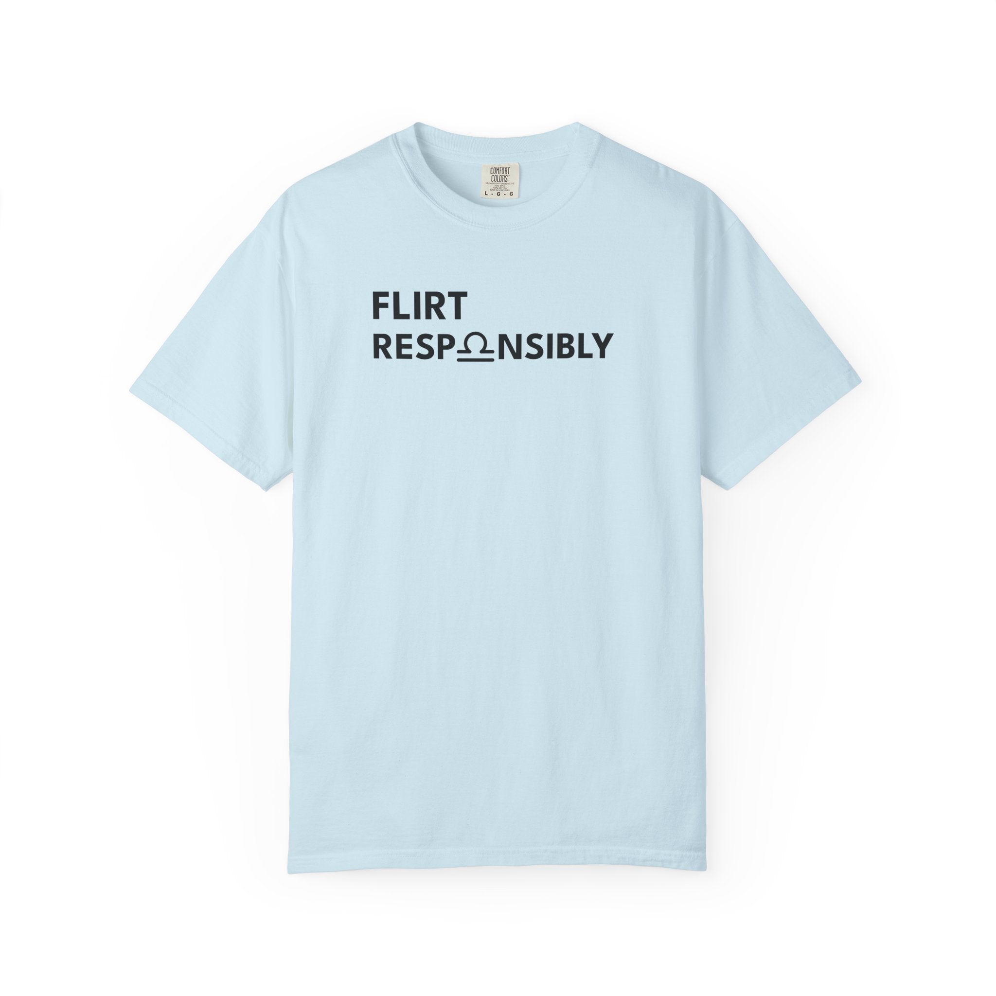 Flirt Responsibly – Libra Birthday Unisex T-Shirt