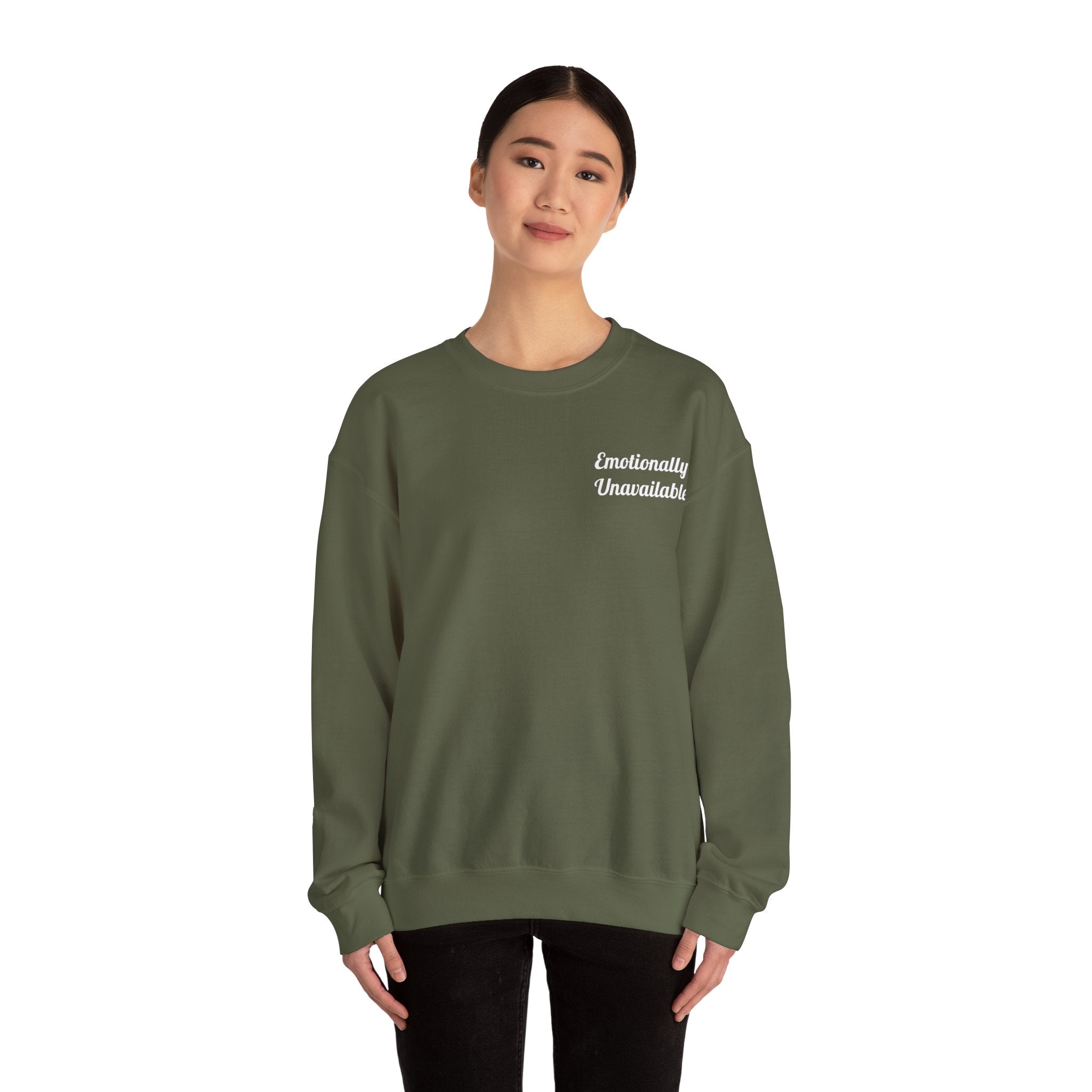 Emotionally Unavailable Unisex Sweatshirt