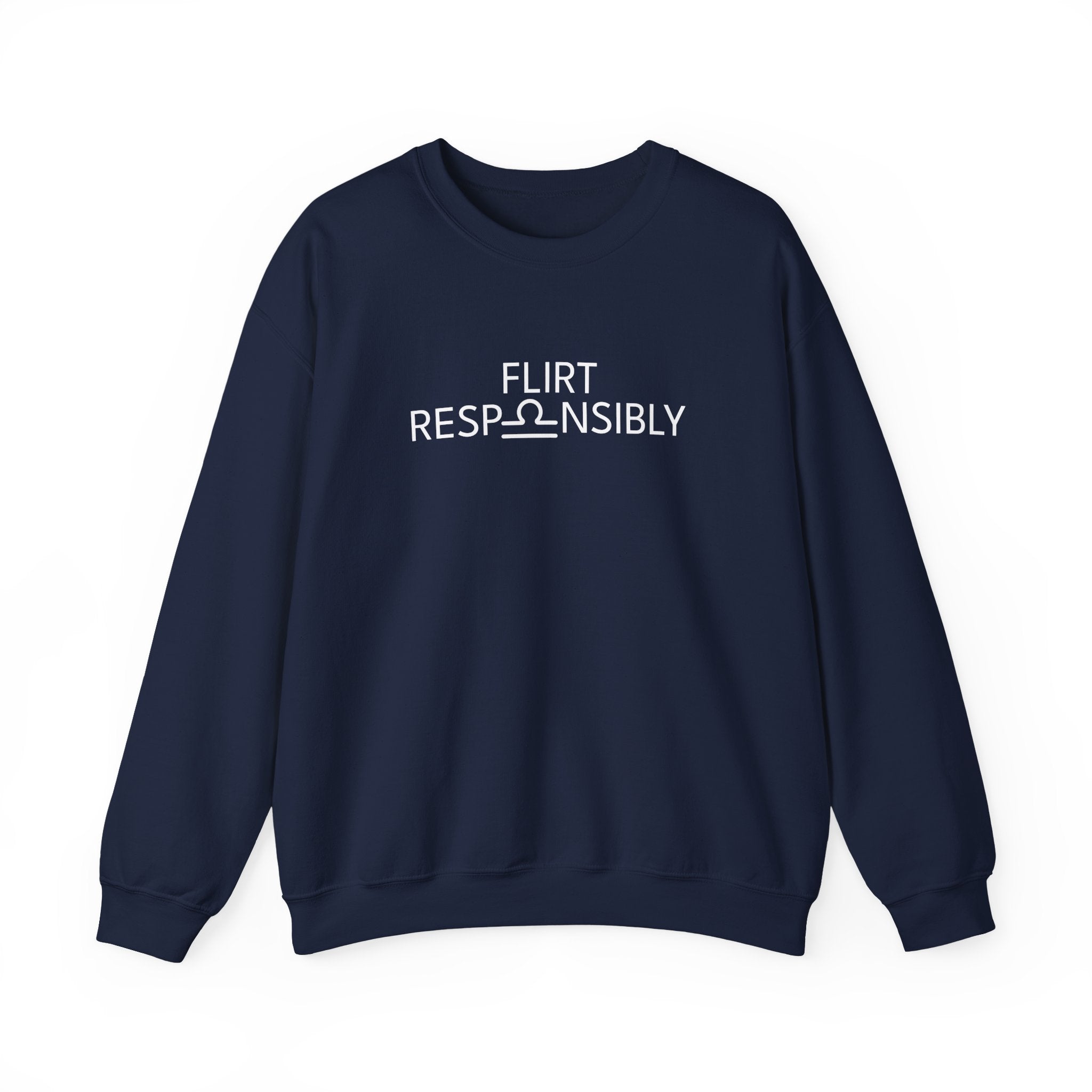 Flirt Responsibly – Libra Birthday Unisex Sweatshirt