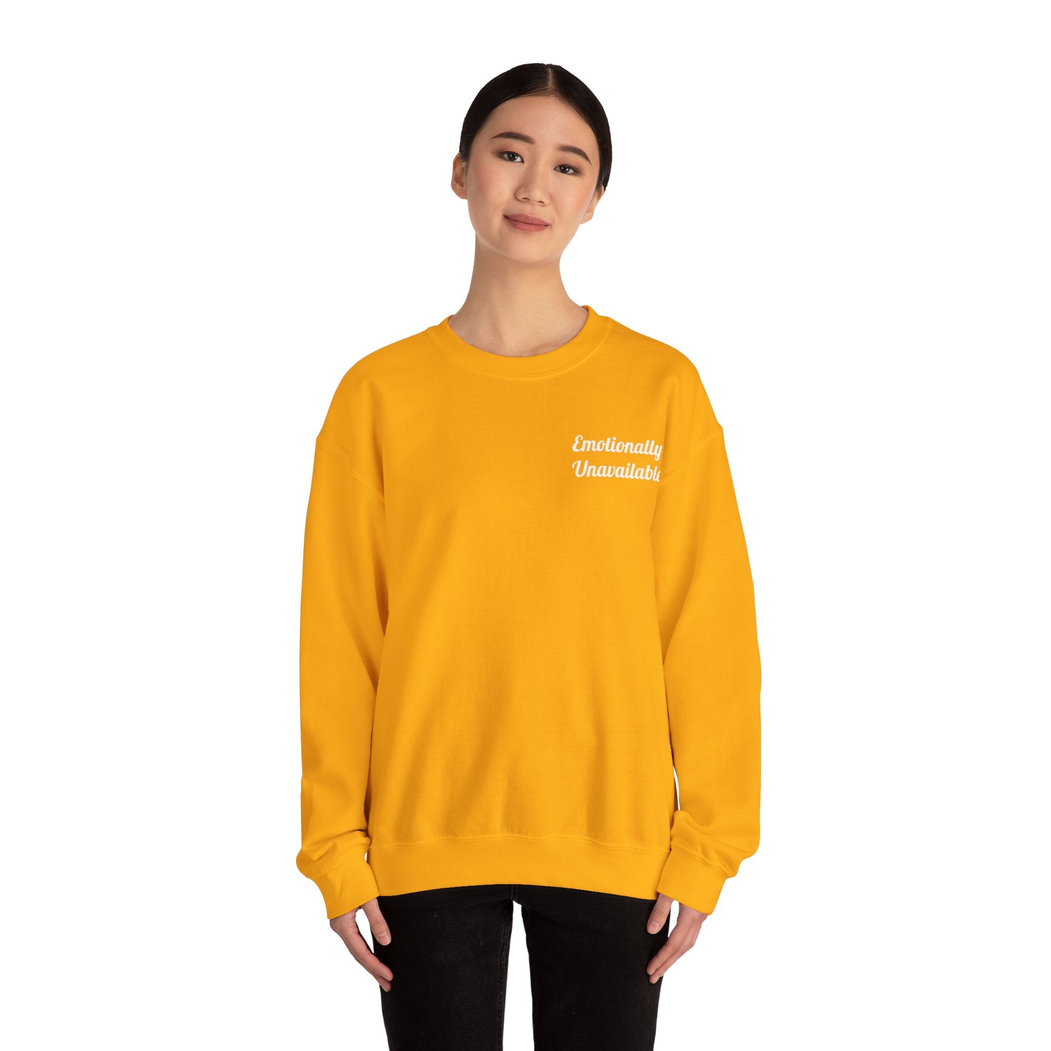 Emotionally Unavailable Unisex Sweatshirt