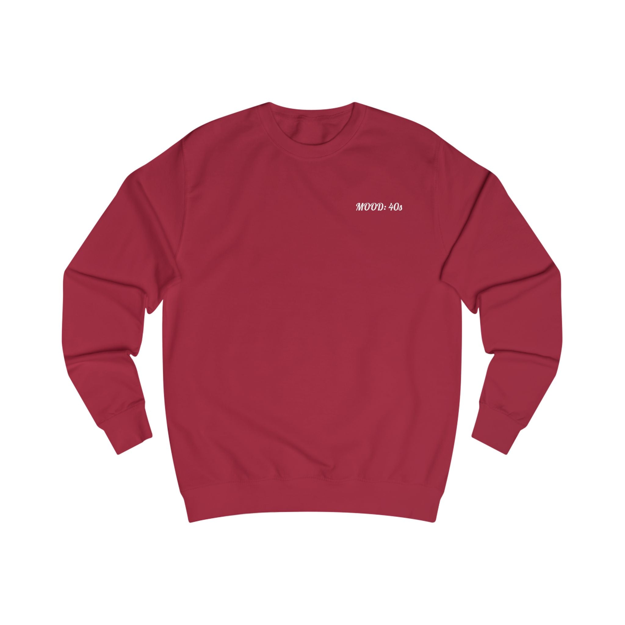 Mood: 40s Unisex Sweatshirt