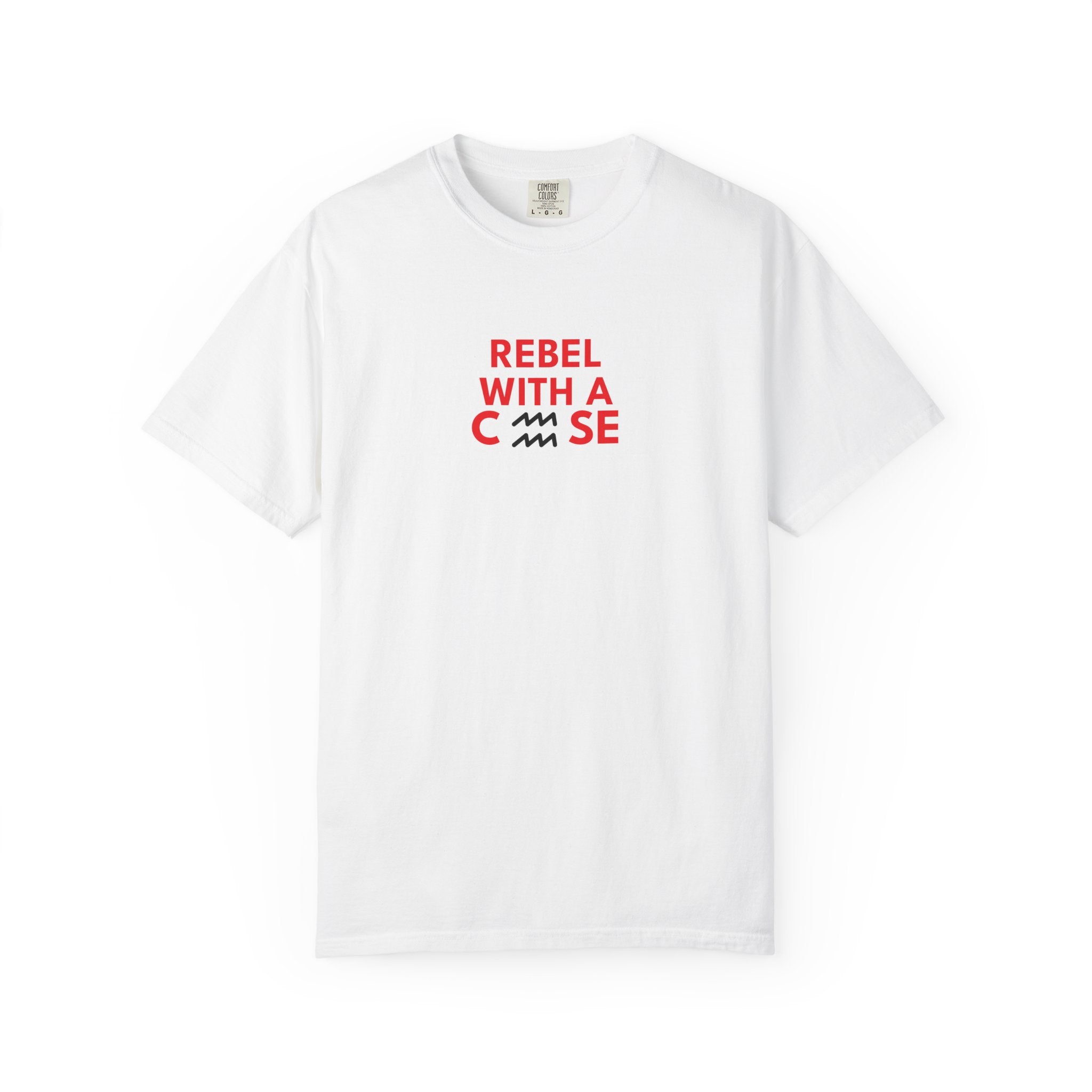 Rebel with a Cause – Aquarius Birthday Unisex T-Shirt
