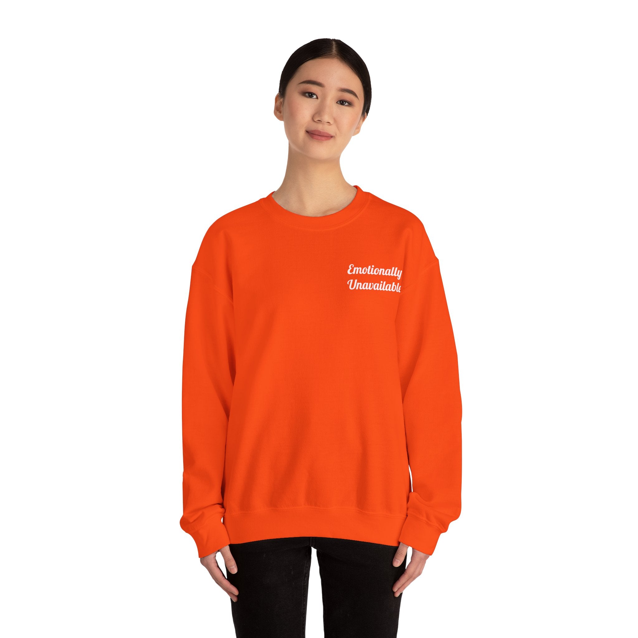 Emotionally Unavailable Unisex Sweatshirt