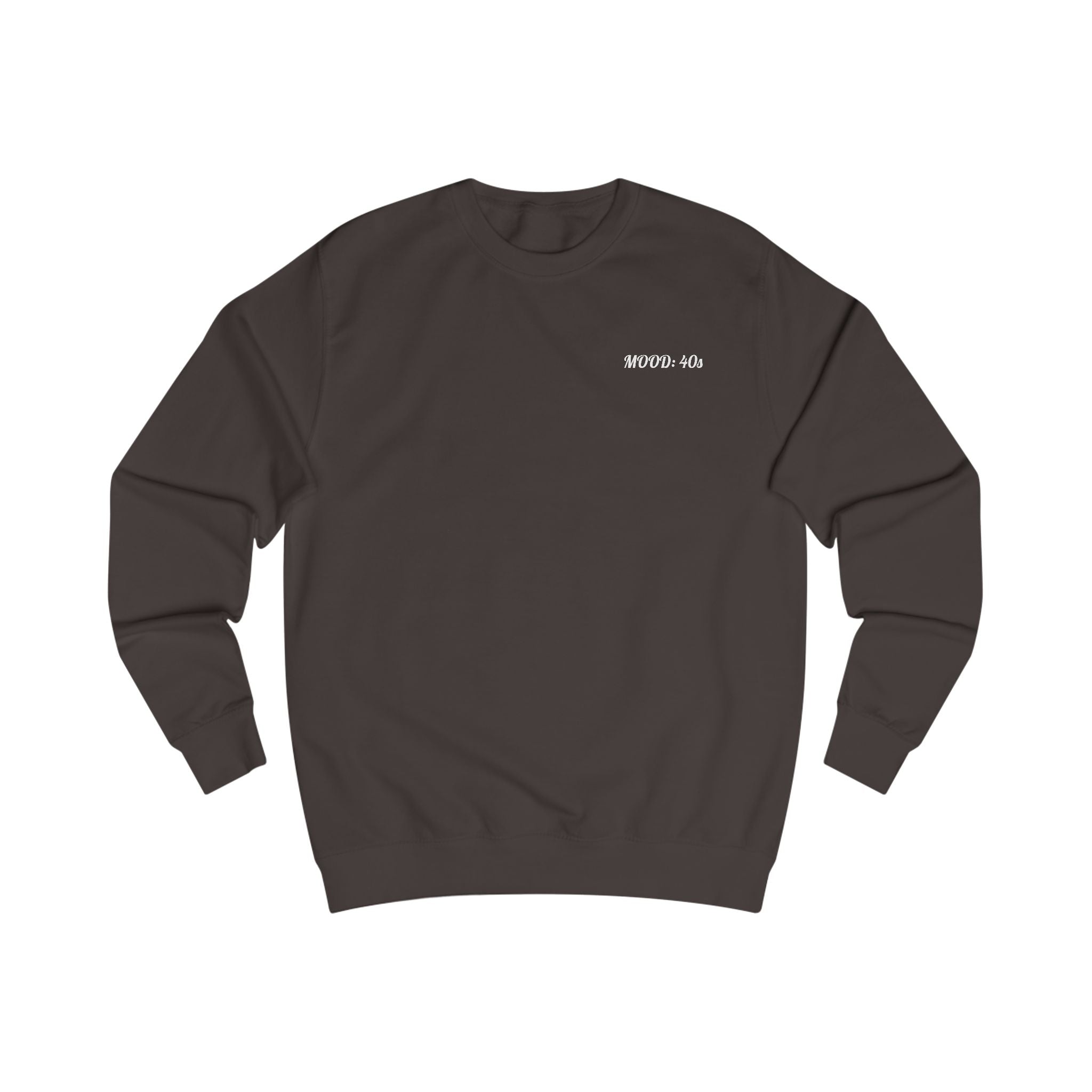 Mood: 40s Unisex Sweatshirt