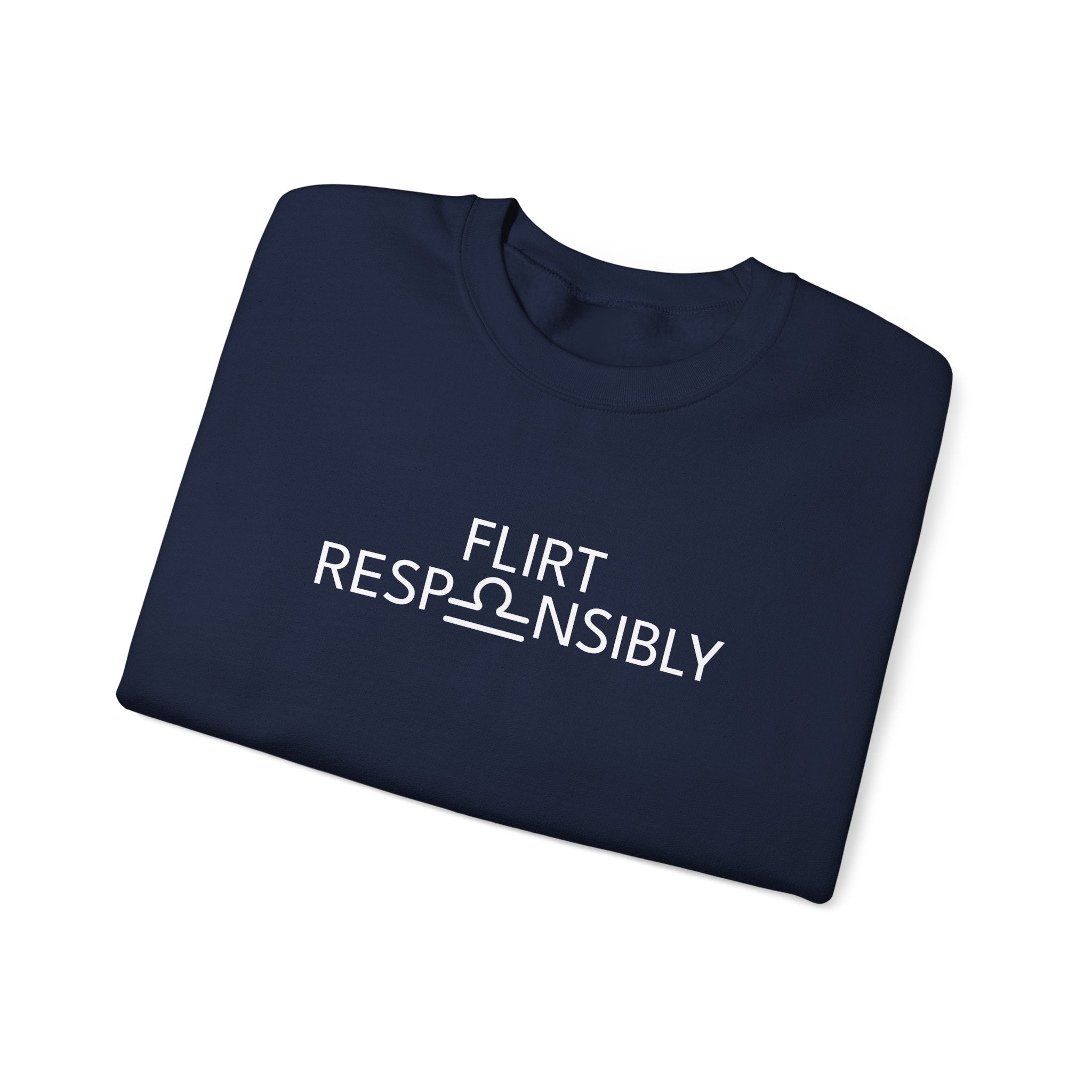 Flirt Responsibly – Libra Birthday Unisex Sweatshirt